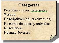 Enumeración de las categorías que representan los símbolos SPC: personas y pronombres, verbos, descriptivos, nombres de cosas y animales, miscelánea y normas sociales